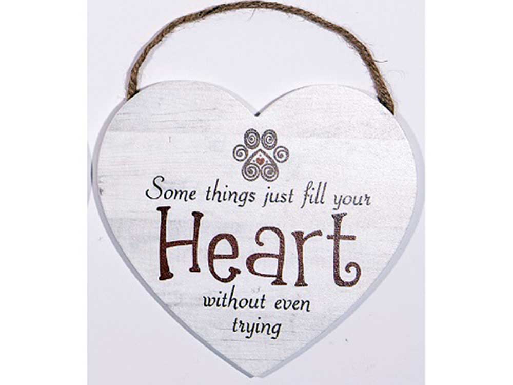 Dog Speak Heart Shape Sign - Some Things Just Fill....