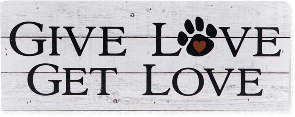 Dog Speak Large Pallet Box Sign - Give Love Get Love